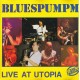 BLUESPUMPM - Live at utopia